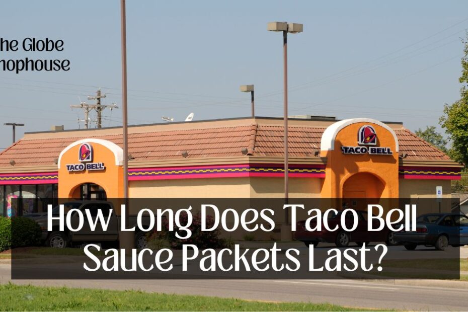 How Long Does Taco Bell Sauce Packets Last