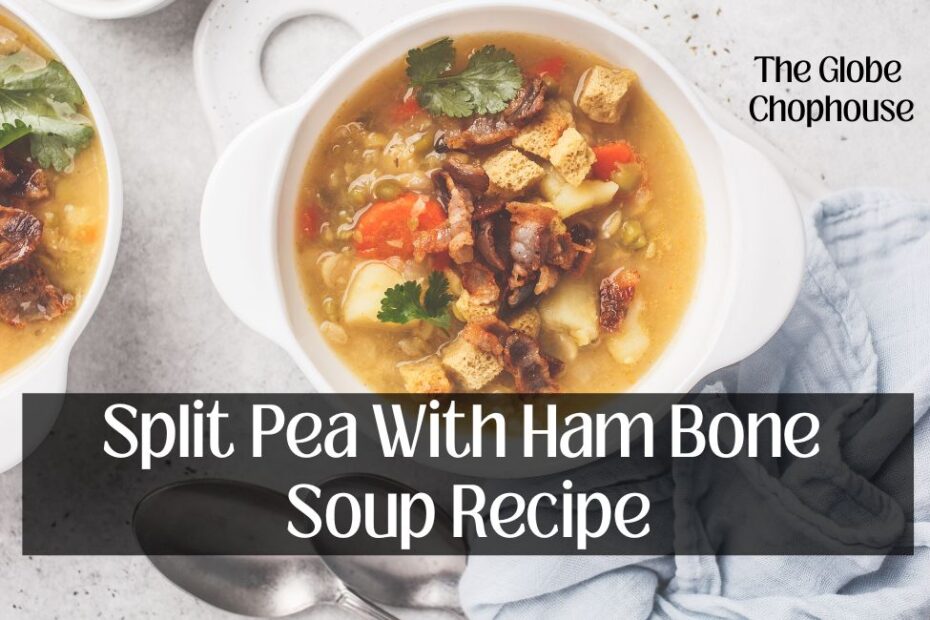 Split Pea With Ham Bone Soup Recipe