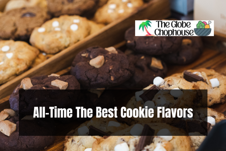 All-Time The Best Cookie Flavors