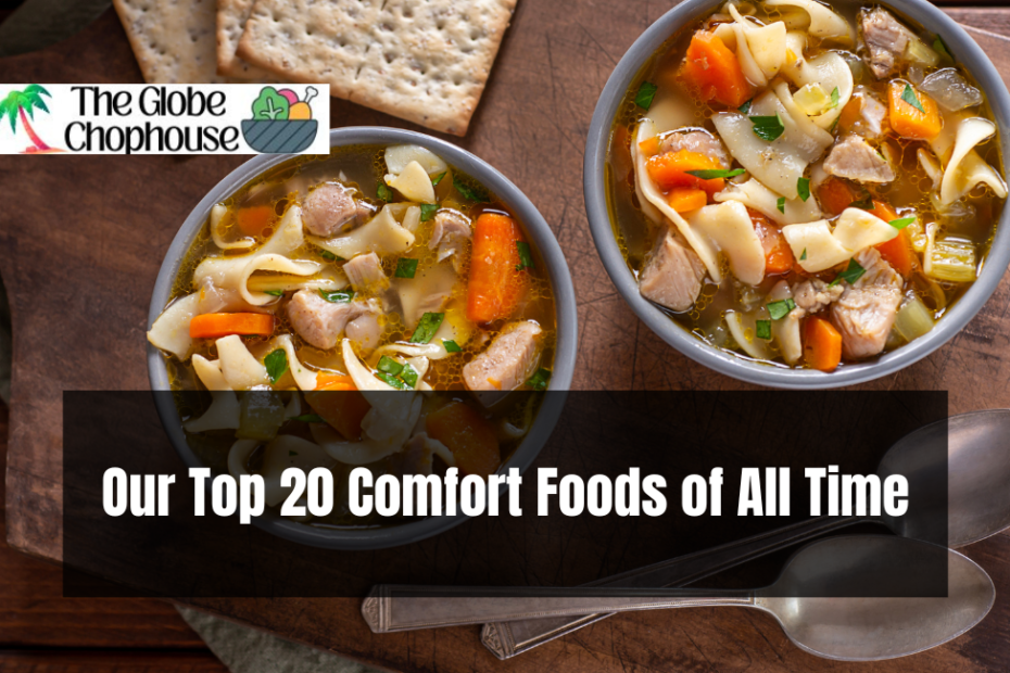 Our Top 20 Comfort Foods of All Time