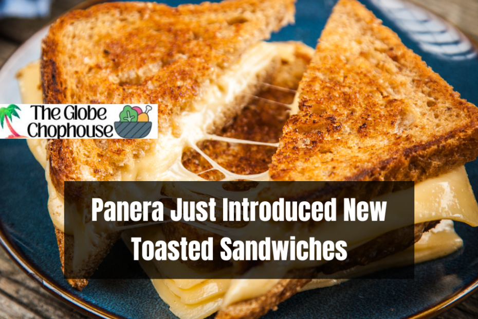 Panera Just Introduced New Toasted Sandwiches