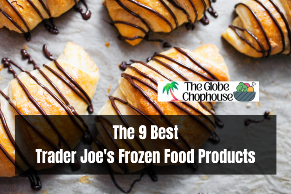 The 9 Best Trader Joe's Frozen Food Products
