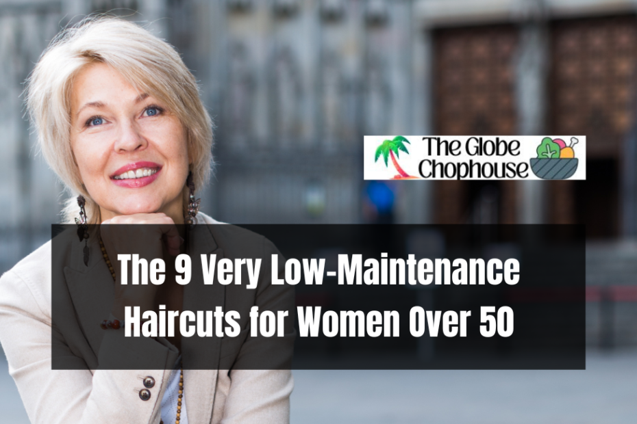 The 9 Very Low-Maintenance Haircuts for Women Over 50