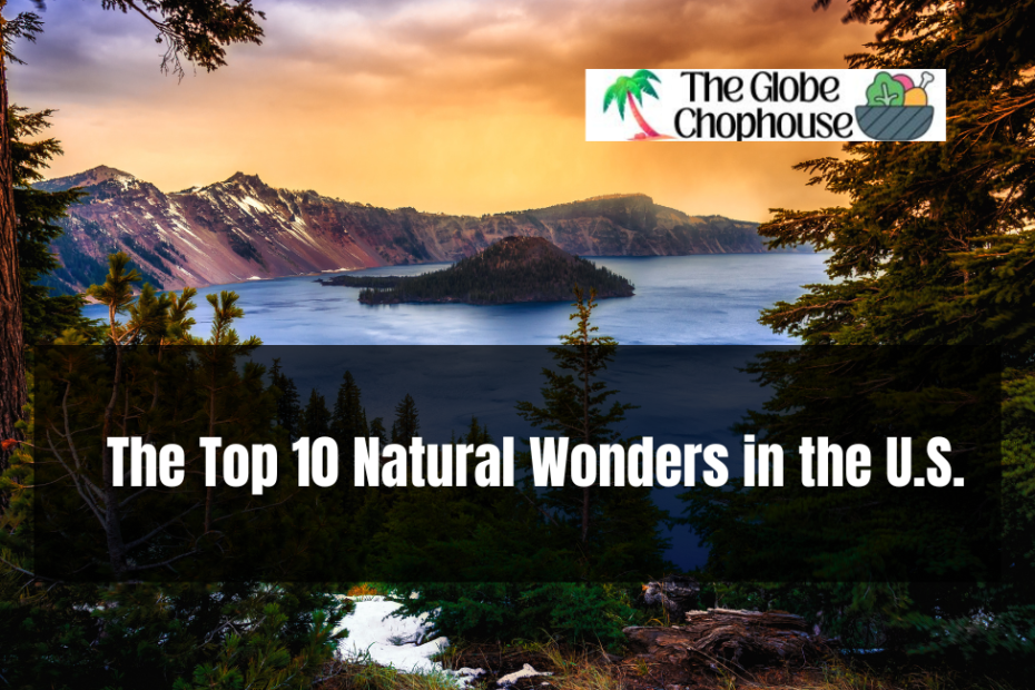 The Top 10 Natural Wonders in the U.S.