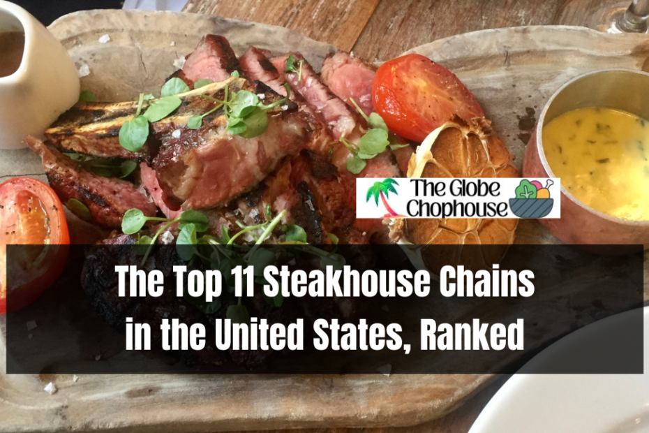 The Top 11 Steakhouse Chains in the United States, Ranked