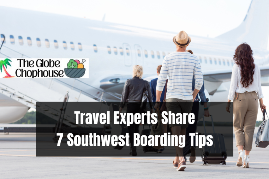 Travel Experts Share 7 Southwest Boarding Tips
