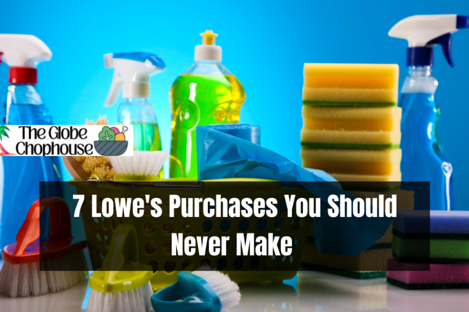 7 Lowe's Purchases You Should Never Make