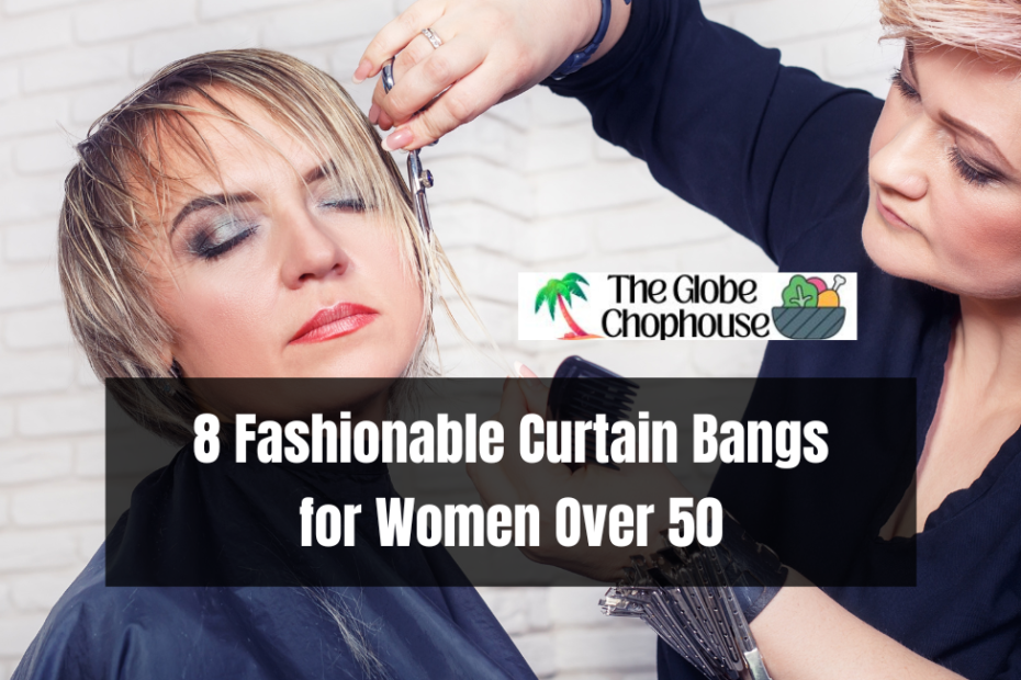 8 Fashionable Curtain Bangs for Women Over 50