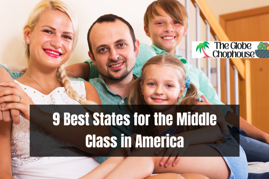 9 Best States for the Middle Class in America