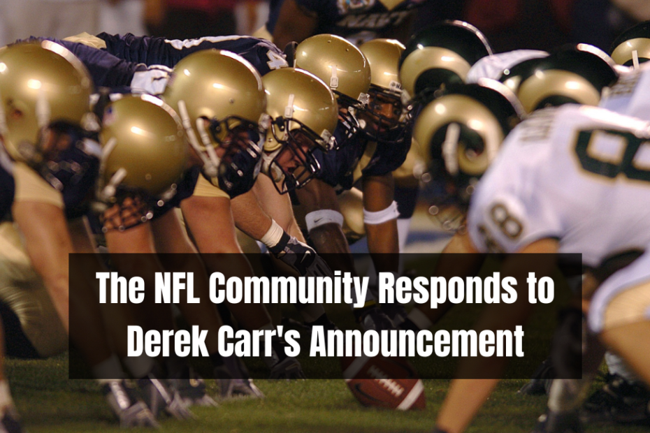 The NFL Community Responds to Derek Carr's Announcement