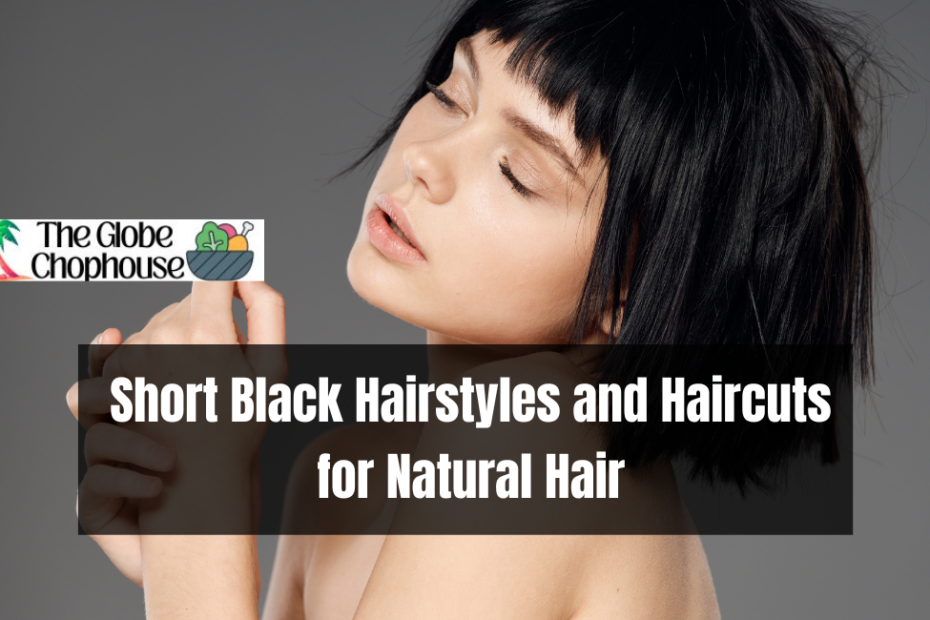 Short Black Hairstyles and Haircuts for Natural Hair