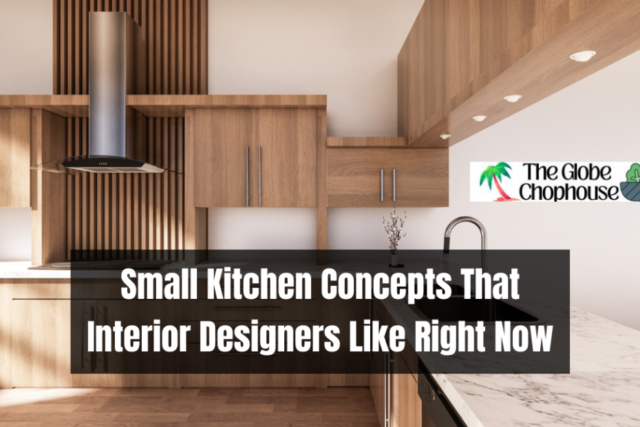 Small Kitchen Concepts That Interior Designers Like Right Now