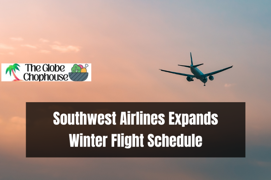 Southwest Airlines Expands Winter Flight Schedule
