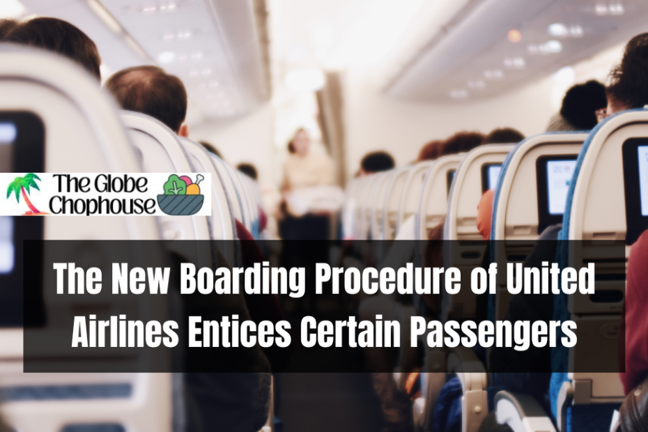 The New Boarding Procedure of United Airlines Entices Certain Passengers