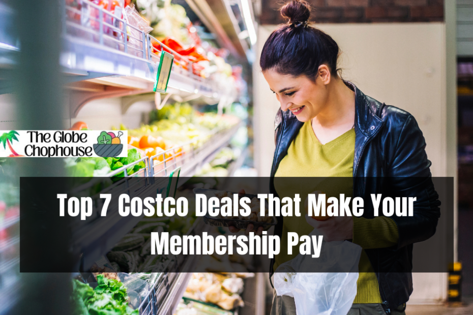 Top 7 Costco Deals That Make Your Membership Pay